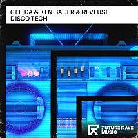 Ken Bauer, Gelida, Reveuse – Disco Tech