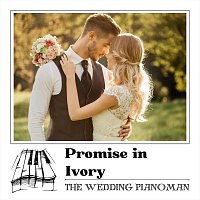 The Wedding Pianoman – Promise in Ivory