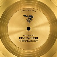 Kim English – Unspeakable Joy