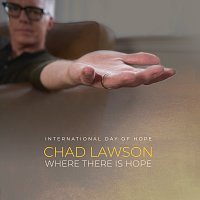 Chad Lawson – Where There Is Hope