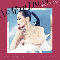 Mademoiselle Yulia – No More Dream