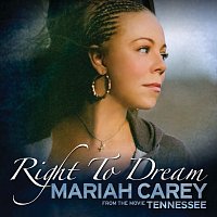 Mariah Carey – Right To Dream [(from the movie "Tennessee")]