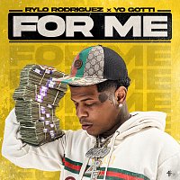 Rylo Rodriguez, Yo Gotti – For Me