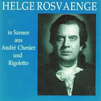 Helge Rosvaenge – Helge Rosvaenge in Szenen aus Andrea Chenier und Rigoletto