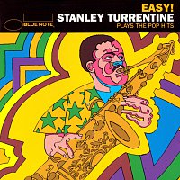 Stanley Turrentine – Easy: Stanley Turrentine Plays The Pop Hits