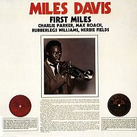 Miles Davis, Charlie Parker, Max Roach, Rubberlegs Williams, Herbie Fields – First Miles [Reissue]