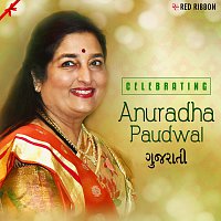 Anuradha Paudwal, Suresh Wadkar – Celebrating Anuradha Paudwal (Gujarati)