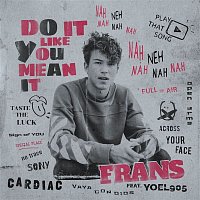 Frans, Yoel905 – Do It Like You Mean It