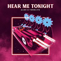 Alok, THRDL!FE – Hear Me Tonight