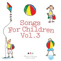 Music House for Children, Emma Hutchinson – Songs for Children, Vol. 3
