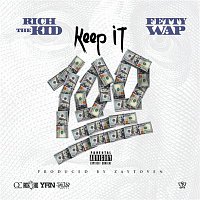 Rich The Kid – Keep It 100 (feat. Fetty Wap)