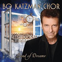 Bo Katzman Chor – Land Of Dreams