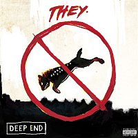 THEY. – Deep End