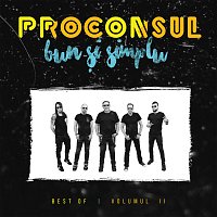 Proconsul – Bun ?i simplu (Best Of, Vol. 2)