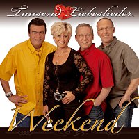 Weekend – Tausend Liebeslieder