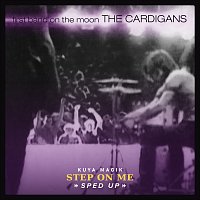 The Cardigans, Speed Radio, Kuya Magik – Step On Me [Sped Up Version]