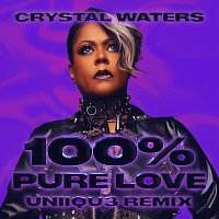 Crystal Waters – 100% Pure Love [UNIIQU3 Remix]