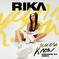 RIKA – Wanna Know [Kingdom 93 Remix]