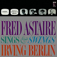 Fred Astaire – Fred Astaire Sings & Swings Irving Berlin