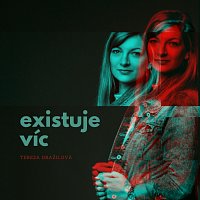 Tereza Dražilová – Existuje víc