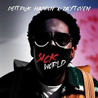 Deitrick Haddon & Zaytoven – Sick World