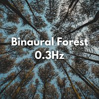 Binaural Beats 0.3Hz Forest Walk – Binaural Forest 0.3Hz