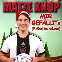 Matze Knop – Mir gefallt's - Fuszball im Advent