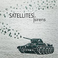 Satellites & Sirens – TANKS