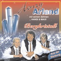 Henry Arland, Hansi Arland, Maxi Arland – Bergkristall