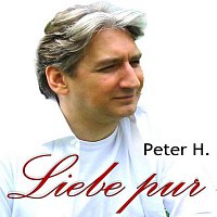 Peter H. – Liebe pur