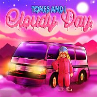 Tones, I – Cloudy Day