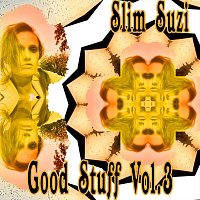 Slim Suzi – Good Stuff, Vol. 3