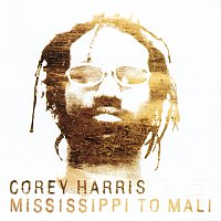 Corey Harris – Mississippi to Mali