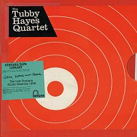 The Tubby Hayes Quartet – Grits, Beans And Greens: The Lost Fontana Studio Sessions 1969
