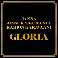 Janna, Jesse Kaikuranta, Kaihon Karavaani – Gloria