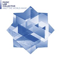 Music Lab Collective – Half The World Away