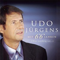 Udo Jürgens – Mit 66 Jahren - was wichtig ist