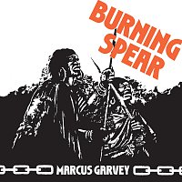 Burning Spear – Marcus Garvey