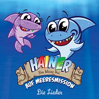 Hainer - Der kleine Hai – Auf Meeresmission - Die Lieder