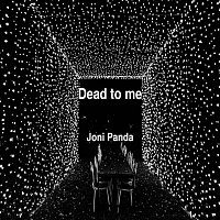 Joni Panda – Dead to Me