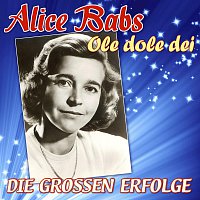 Alice Babs – Ole dole dei - Die großen Erfolge