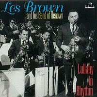 Les Brown, His Band of Renown – Lullaby in Rhythm