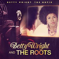Betty Wright & The Roots – Betty Wright: The Movie