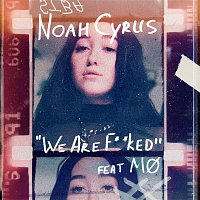 Noah Cyrus & Mo – We Are...