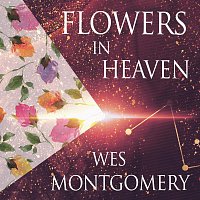 Wes Montgomery – Flowers In Heaven