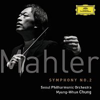 Seoul Philharmonic Orchestra, Myung-Whun Chung – Mahler Symphony No.2