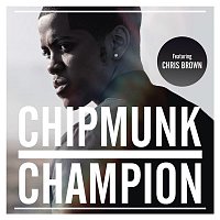 Chipmunk, Chris Brown – Champion