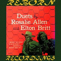 Duets By Rosalie Allen And Elton Britt (HD Remastered)