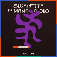 Selton – Sigaretta in mano a Dio