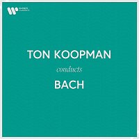 Ton Koopman – Ton Koopman Conducts Bach